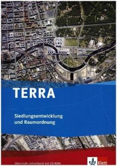 TERRA Siedlungsentwicklung und Raumordnung, Lehrerband mit CD-ROM