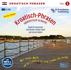 Kroatisch-Phrasen spielerisch erlernt - Florian, Horst D.