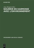 Nourrir en harmonie avec l'environnement Nourrir en harmonie avec l'environnement