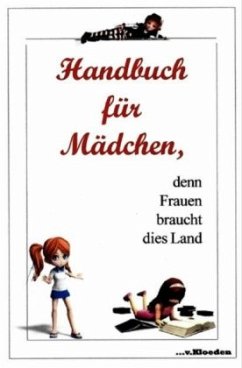 Handbuch für Mädchen, denn Frauen braucht dies Land - Casalini, Lucia;Hermann, Niels