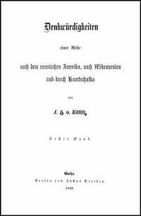 Denkwürdigkeiten einer Reise nach dem russischen Amerika, nach Mikronesien und durch Kamtschatka