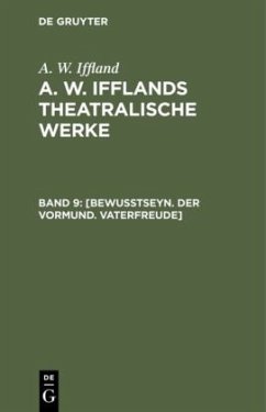 [Bewußtseyn. Der Vormund. Vaterfreude] - Iffland, August Wilhelm