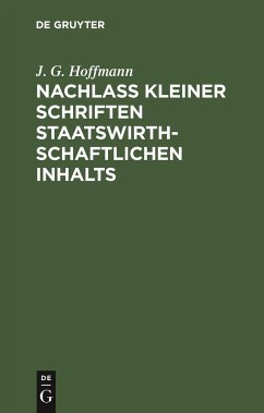 Nachlass Kleiner Schriften Staatswirthschaftlichen Inhalts - Hoffmann, J. G.