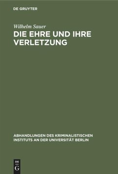 Die Ehre und ihre Verletzung - Sauer, Wilhelm