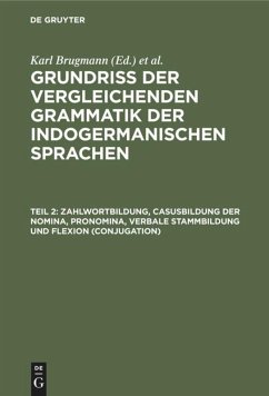 Zahlwortbildung, Casusbildung der Nomina, Pronomina, verbale Stammbildung und Flexion (Conjugation) - Brugmann, Karl