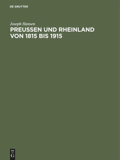 Preußen und Rheinland von 1815 bis 1915 - Hansen, Joseph