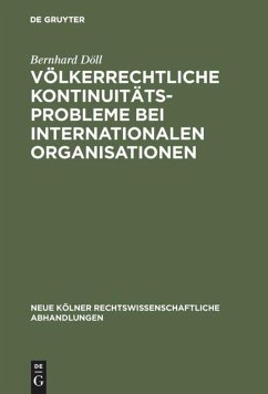 Völkerrechtliche Kontinuitätsprobleme bei internationalen Organisationen - Döll, Bernhard