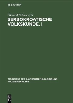 Serbokroatische Volkskunde, I - Schneeweis, Edmund