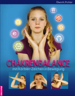 Chakrenbalance mit Körbler-Zeichen in Bewegung - Pichler, Ölwin H.