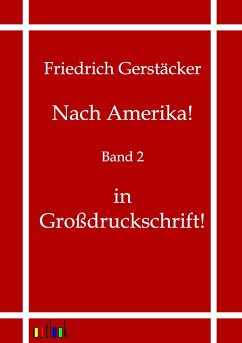 Nach Amerika! - Gerstäcker, Friedrich