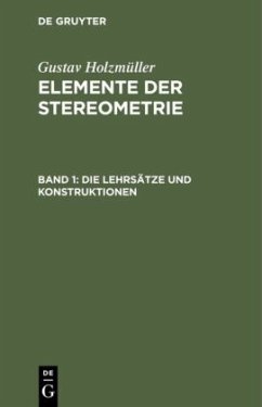 Die Lehrsätze und Konstruktionen - Holzmüller, Gustav