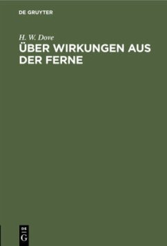 Über Wirkungen aus der Ferne - Dove, H. W.