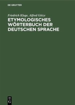 Etymologisches Wörterbuch der deutschen Sprache - Kluge, Friedrich;Götze, Alfred