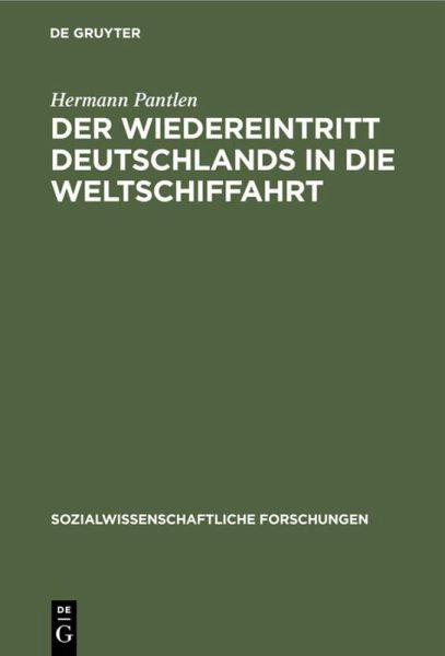 Der Wiedereintritt Deutschlands in die Weltschiffahrt Der Wiedereintritt Deutschlands in die Weltschiffahrt