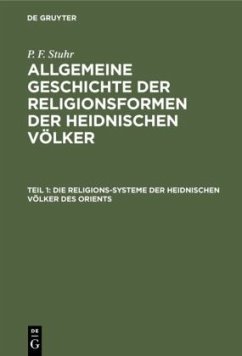 Die Religions-Systeme der heidnischen Völker des Orients - Stuhr, P. F.
