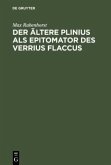 Der ältere Plinius als Epitomator des Verrius Flaccus