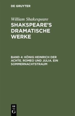 König Heinrich der Achte. Romeo und Julia. Ein Sommernachtstraum - Shakespeare, William