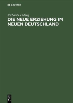 Die neue Erziehung im neuen Deutschland - Le Mang, Richard