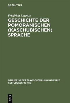 Geschichte der pomoranischen (kaschubischen) Sprache - Lorentz, Friedrich