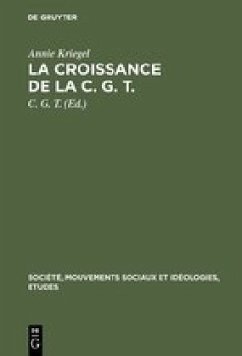 La croissance de la C. G. T. - Kriegel, Annie