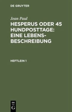 Hesperus oder 45 Hundposttage : Eine Lebensbeschreibung - Paul, Jean