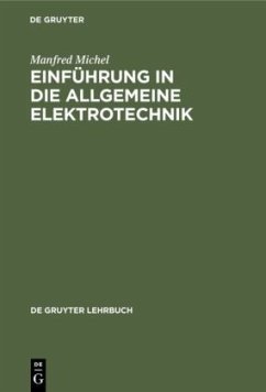 Einführung in die allgemeine Elektrotechnik - Michel, Manfred