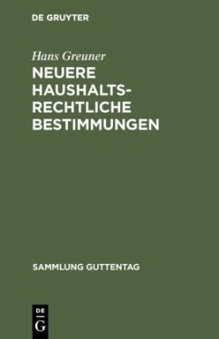 Neuere haushaltsrechtliche Bestimmungen - Greuner, Hans