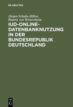 IuD-online-Datenbanknutzung in der Bundesrepublik Deutschland - Schulte-Hillen, Jürgen;Wietersheim, Beatrix von