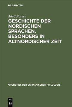 Geschichte der nordischen Sprachen, besonders in altnordischer Zeit - Noreen, Adolf