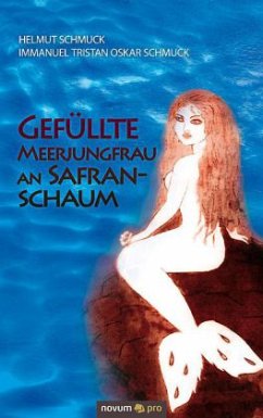 Gefüllte Meerjungfrau an Safranschaum - Schmuck, Helmut;Schmuck, Immanuel Tr. O.