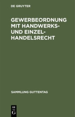 Gewerbeordnung mit Handwerks- und Einzelhandelsrecht