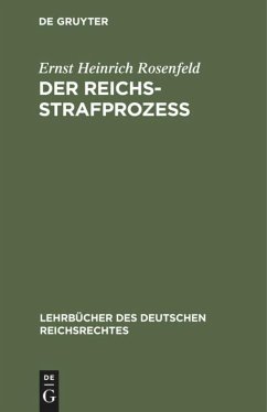 Der Reichs-Strafprozeß - Rosenfeld, Ernst Heinrich