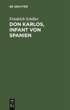 Don Karlos, Infant von Spanien - Schiller, Friedrich