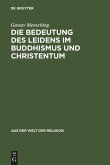 Die Bedeutung des Leidens im Buddhismus und Christentum