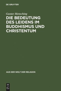 Die Bedeutung des Leidens im Buddhismus und Christentum - Mensching, Gustav