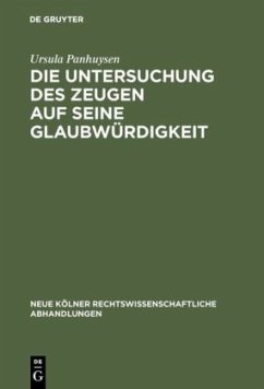 Die Untersuchung des Zeugen auf seine Glaubwürdigkeit - Panhuysen, Ursula