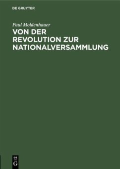 Von der Revolution zur Nationalversammlung - Moldenhauer, Paul