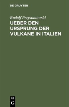 Ueber den Ursprung der Vulkane in Italien - Przystanowski, Rudolf