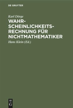 Wahrscheinlichkeitsrechnung für Nichtmathematiker - Dörge, Karl