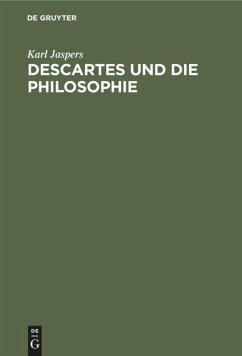 Descartes und die Philosophie - Jaspers, Karl