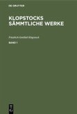 Friedrich Gottlieb Klopstock: Klopstocks sämmtliche Werke. Band 1