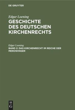Das Kirchenrecht im Reiche der Merowinger - Loening, Edgar