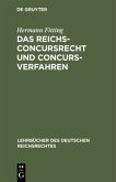 Das Reichs-Concursrecht und Concursverfahren