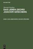 Viscount Goschen: Das Leben Georg Joachim Göschens. Band 2