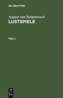 August von Steigentesch: Lustspiele. Teil 1