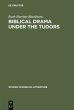 Biblical Drama under the Tudors - Bild 1