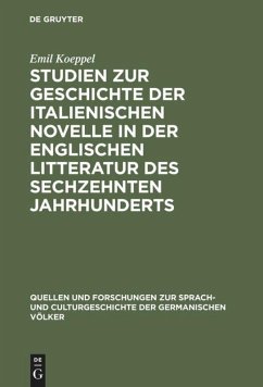 Studien zur Geschichte der italienischen Novelle in der englischen Litteratur des sechzehnten Jahrhunderts - Koeppel, Emil