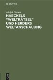 Haeckels ¿Welträtsel¿ und Herders Weltanschauung