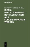 Ideen, Reflexionen und Betrachtungen aus Schleiermachers Werken