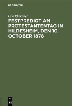 Festpredigt am Protestantentag in Hildesheim, den 10. October 1878 - Pfleiderer, Otto